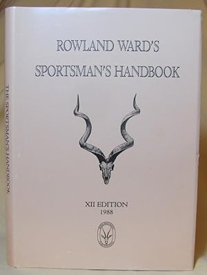 Seller image for Sportsman's Handbook - Rowland Ward's for sale by John Simmer Gun Books +