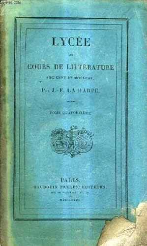 Bild des Verkufers fr LYCEE OU COURS DE LITTERATURE ANCIENNE ET MODERNE - TOME 14. zum Verkauf von Le-Livre