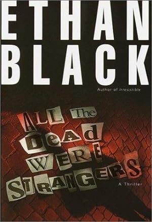 Imagen del vendedor de Black, Ethan (Reiss, Bob) | All the Dead Were Strangers | Signed First Edition Copy a la venta por VJ Books