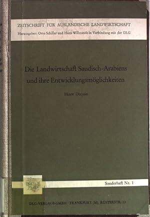 Die Landwirtschaft Saudisch-Arabiens und ihre Entwicklungsmöglichkeiten. Zeitschrift für Ausländi...