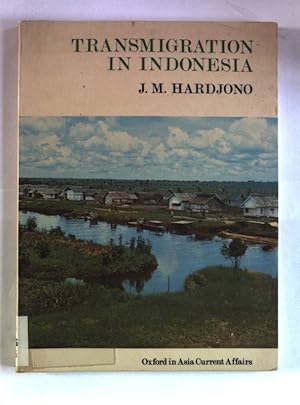 Seller image for Transmigration in Indonesia. Oxford in Asia Current Affairs. for sale by Antiquariat Bookfarm