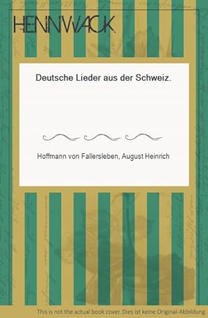 Bild des Verkufers fr Deutsche Lieder aus der Schweiz. zum Verkauf von HENNWACK - Berlins grtes Antiquariat