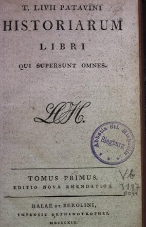 Seller image for T. Livii Patavini Historiarum libri qui supersunt omnes: TOMUS PRIMUS. for sale by books4less (Versandantiquariat Petra Gros GmbH & Co. KG)