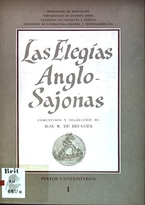 Imagen del vendedor de Las elegias anglo-sajonas (englisch-spanische Ausgabe) Textos Universitarios; 1 a la venta por books4less (Versandantiquariat Petra Gros GmbH & Co. KG)