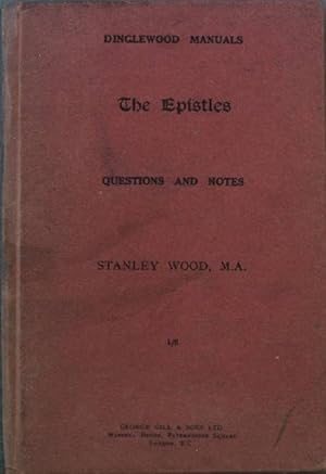 Bild des Verkufers fr The Epistles: Questions and Notes. Dinglewood Scripture Manuals. zum Verkauf von books4less (Versandantiquariat Petra Gros GmbH & Co. KG)