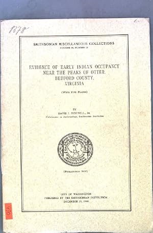 Bild des Verkufers fr Evidence of Early Indian Occupany near the Peaks of Otter, Bedford County, Virginia; Smithsonian Miscellaneous Collections, Vol. 99, No. 15; Publ. 3601; zum Verkauf von books4less (Versandantiquariat Petra Gros GmbH & Co. KG)