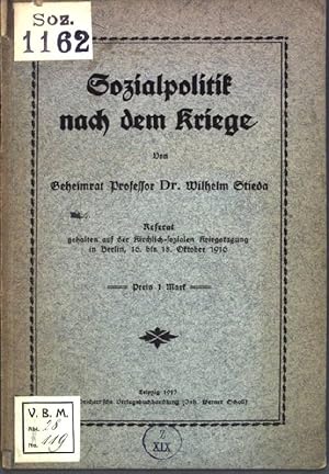 Seller image for Sozialpolitik nach dem Kriege; Referat geh. auf der kirchlich-sozialen Kriegstagung in Berlin, 16. bis 18. Oktober 1916; Krichlich-soziales Heft 54; for sale by books4less (Versandantiquariat Petra Gros GmbH & Co. KG)