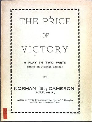 Bild des Verkufers fr The Price of Victory : A Play in two parts (based on Nigerian Legend); zum Verkauf von books4less (Versandantiquariat Petra Gros GmbH & Co. KG)