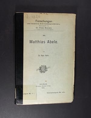 Bild des Verkufers fr Matthias Abele. Von Hans Halm. (= Forschungen zur neueren Literaturgeschichte, Band 40). zum Verkauf von Antiquariat Kretzer