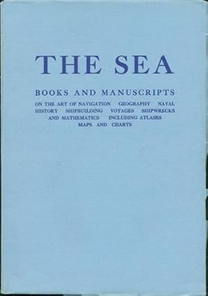 The Sea. Books and Manuscripts on the Art of Navigation, Geography, Naval History, Shipbuilding, ...
