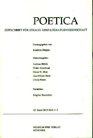 Bild des Verkufers fr Poetica. 45. Band / 2013. Heft 1-2. Zeitschrift fr Sprach- und Literaturwissenschaft. Redaktion: Brigitte Burrichter. zum Verkauf von Fundus-Online GbR Borkert Schwarz Zerfa