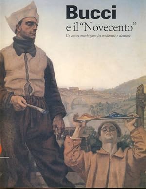 Image du vendeur pour Bucci e il "Novecento". Un artista marchigiano fra modernit e classicit. Macerata, Pinacoteca Comunale; Fossombrone, Quadreria Cesarini; 19 giugno - 12 settembre 1999 a cura di Elena Pontiggia. mis en vente par Fundus-Online GbR Borkert Schwarz Zerfa