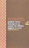 Bild des Verkufers fr Judios entre Europa y el norte de Africa: Siglo XV-XXI zum Verkauf von AG Library