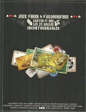 Jeux d'hier & d'aujourd'hui - Cartes et dés - Les 25 règles incontorables