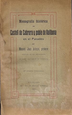 Imagen del vendedor de Monografia histrica del Castell de Cabrera y poble de Vallbona en el Panads a la venta por Libreria Sanchez