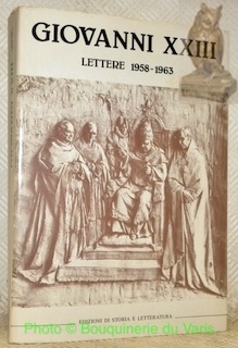 Bild des Verkufers fr Giovanni XXIII. Lettere 1958 - 1963. In appendice: Documenti e appunti vari. zum Verkauf von Bouquinerie du Varis