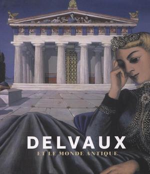 DELVAUX ET LE MONDE ANTIQUE