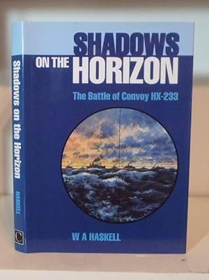 Seller image for Shadows on the Horizon: The Battle of Convoy HX-233 for sale by BRIMSTONES