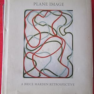 Seller image for Plane Immage A Brice Marden Retrospective for sale by Antonio Pennasilico