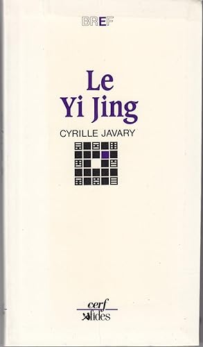 Immagine del venditore per Le Yi Jing, le grand livre du yin et du yang venduto da le livre ouvert. Isabelle Krummenacher