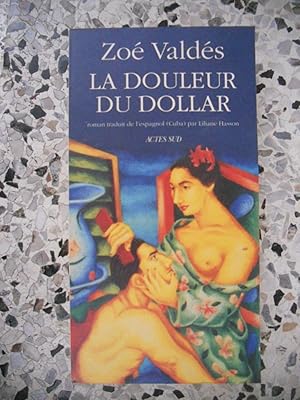 Seller image for La douleur du dollar for sale by Frederic Delbos