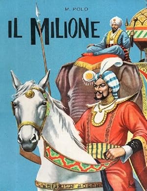 Il Milione. Romanzo per ragazzi di Marco Polo