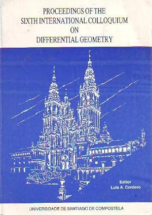 PROCEEDINGS OF THE SIXTH INTERNACIONAL COLLOQUIUM ON DIFFERENTIAL GEOMETRY.