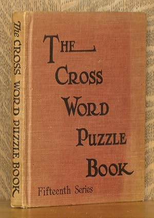 Seller image for THE CROSS WORD PUZZLE BOOK, FIFTEENTH SERIES for sale by Andre Strong Bookseller