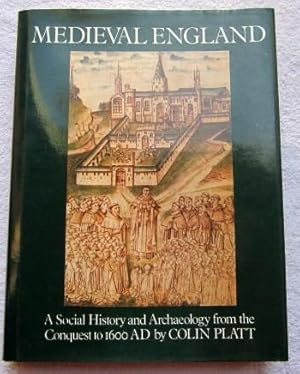 Immagine del venditore per Medieval England: A Social History and Archaeology from the Conquest to A.D. 1600 venduto da Glenbower Books