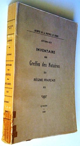 Inventaire des greffes des notaires du régime français, tome XII