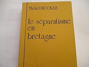 Le séparatisme en Bretagne, de Michel NICOLAS