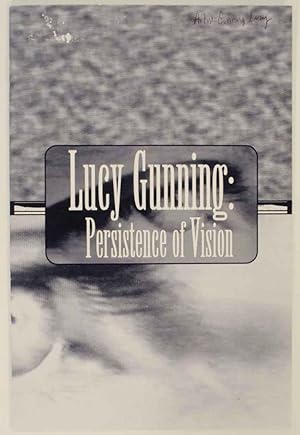 Imagen del vendedor de Lucy Gunning: Persistence of Vision a la venta por Jeff Hirsch Books, ABAA