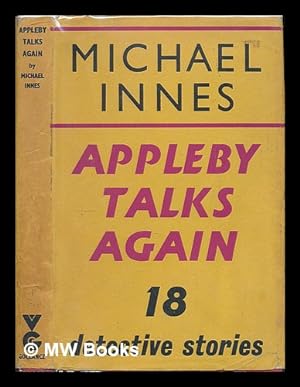 Seller image for Appleby talks again : eighteen detective stories / by Michael Innes for sale by MW Books Ltd.