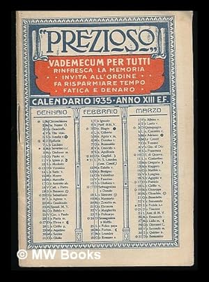 Seller image for Prezioso" vademecum per tutti . calendario 1935, anno XIII E.F. [vintage Italian calendar and ready reckoner] for sale by MW Books Ltd.