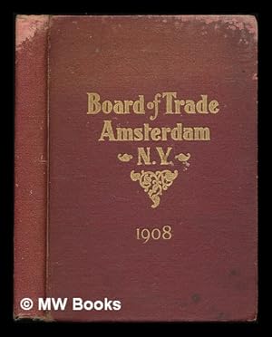 Seller image for Official manual of the Board of Trade, Amsterdam, New York. containing portraits of officers, constitution and by-laws, list of members, history, views, etc. for sale by MW Books Ltd.