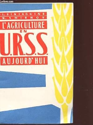 Bild des Verkufers fr L'AGRICULTURE EN URSS AUJOURD'HUI zum Verkauf von Le-Livre