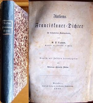 Bild des Verkufers fr Italiens Franciskaner-Dichter : im dreizehnten Jahrhunderte von A.F. Ozanam, Professor der Literatur in Paris. Deutsch mit Zustzen hrsg. v. Nikolaus Heinrich Julius. zum Verkauf von Antiquariat Blschke