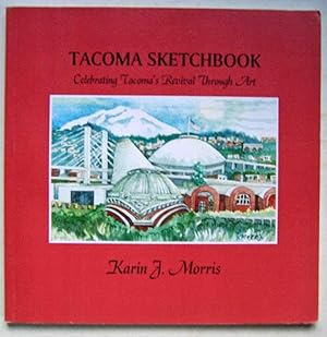 Tacoma Sketchbook: Celebrating Tacoma's Revival Through Art