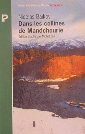 Bild des Verkufers fr Dans les collines de Mandchourie zum Verkauf von Librairie La fort des Livres