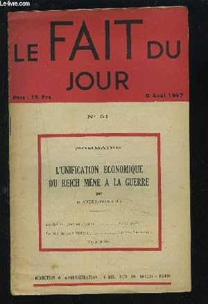 Seller image for LE FAIT DU JOUR - N51 : L'UNIFICATION ECONOMIQUE DU REICH MENE A LA GUERRE. for sale by Le-Livre