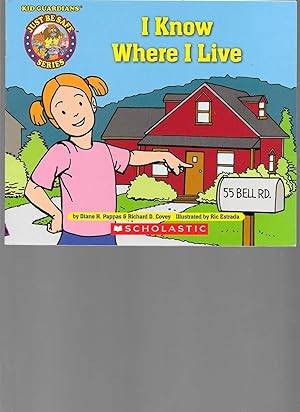 Seller image for I Know Where I Live (Kid Guardians - Just Be Safe Series) for sale by TuosistBook