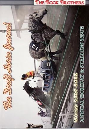 Bild des Verkufers fr The Draft Horse Journal:Winter 2007-2008 zum Verkauf von THE BOOK BROTHERS