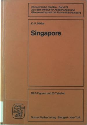 Singapore. Beispiel einer weltmarktorientierten Industrialisierungspolitik. Ökonomische Studien, ...