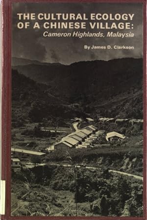 Seller image for The Cultural Ecology of a Chinese Village: Cameron Highlands, Malaysa. Department of Geography Research Paper, Nr. 114. for sale by Antiquariat Bookfarm