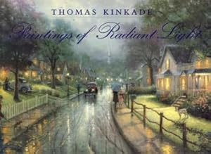 Seller image for Thomas Kinkade: Paintings of Radiant Light for sale by The Book Faerie