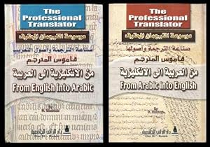 The Professional Translator: From English into Arabic - From Arabic into English (2 volume set).