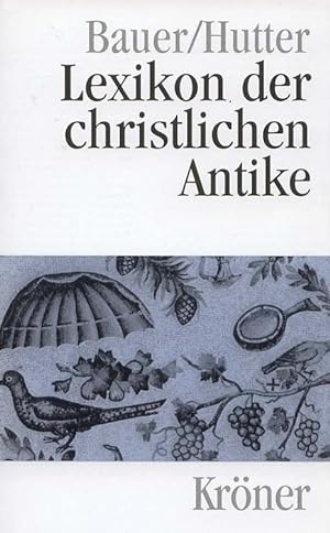 Lexikon der christlichen Antike. Köners Taschenausgabe Band 332.