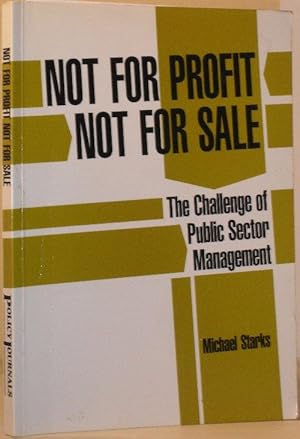 Not For Profit, Not for Sale: The Challenge of Public Sector Management