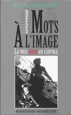 Imagen del vendedor de Des Mots a L'Image: La Voix over Au Cinema a la venta por Riverwash Books (IOBA)