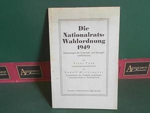 Bild des Verkufers fr Die Nationalrats-Wahlordnung 1949 - Erluterungen fr Gemeinde- und Sprengelwahlbehrden. zum Verkauf von Antiquariat Deinbacher